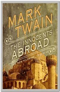 The Innocents Abroad - Mark Twain - E-Book