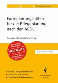 Formulierungshilfen für die Pflegeplanung nach den AEDL - Stefanie Hellmann - E-Book