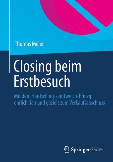 Closing beim Erstbesuch - Thomas Meier - E-Book