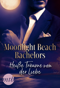 Moonlight Beach Bachelors - Heiße Träume von der Liebe - Charlene Sands - E-Book