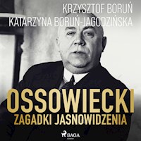 Ossowiecki - zagadki jasnowidzenia - Krzysztof Boruń - Hörbuch