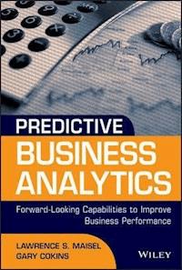 Predictive Business Analytics - Lawrence Maisel - E-Book
