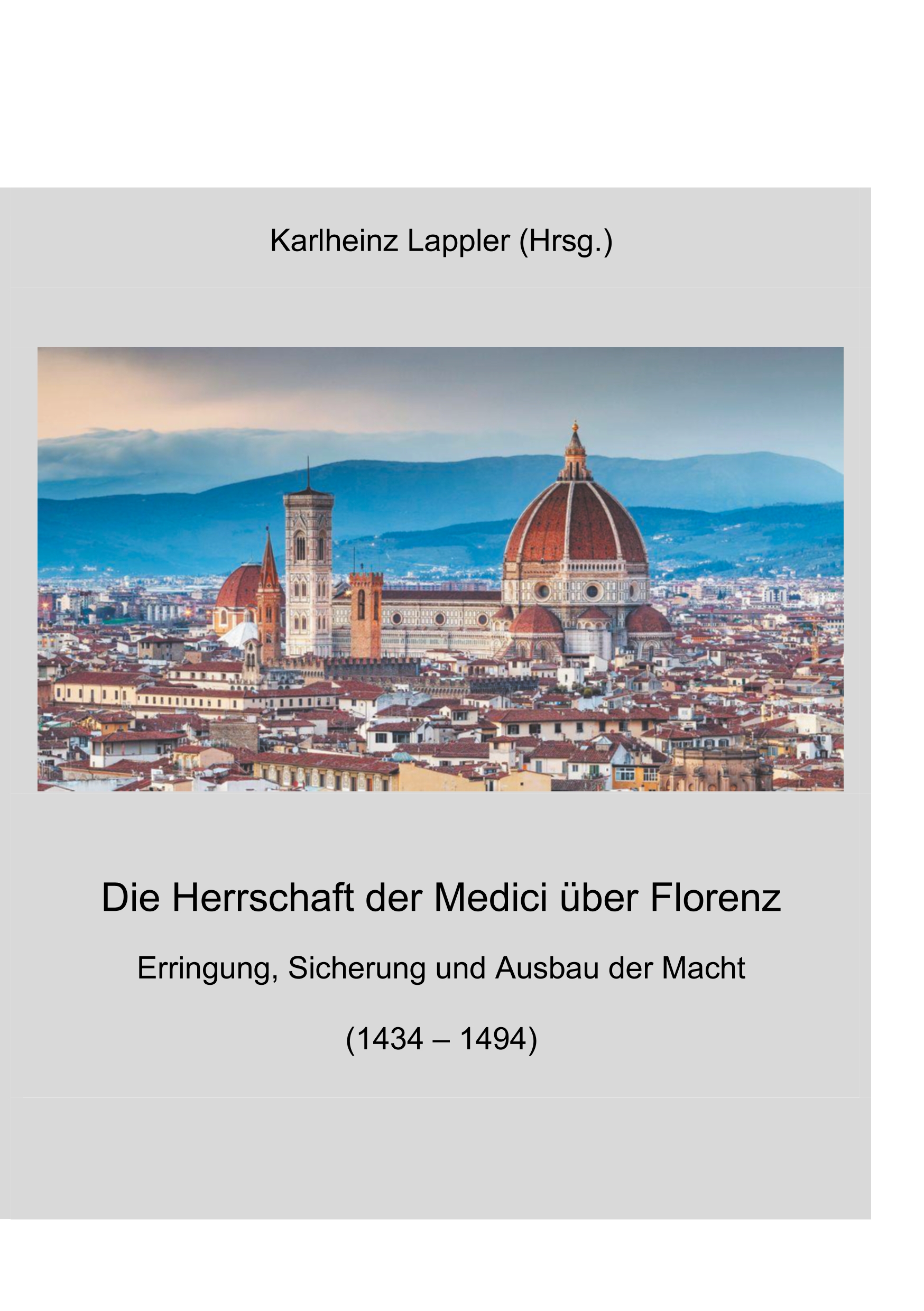 Die Herrschaft der Medici über Florenz - - E-Book