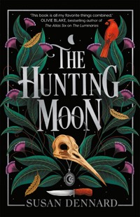 The Hunting Moon - Susan Dennard - E-Book