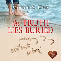 The Truth Lies Buried - Morton S. Gray - Hörbuch