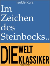 Im Zeichen des Steinbocks - Isolde Kurz - E-Book