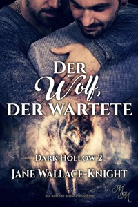 Der Wolf, der wartete - Jane Wallace-Knight - E-Book