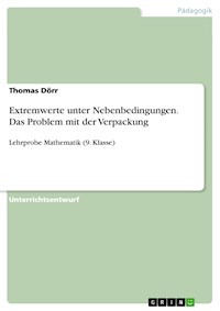 Extremwerte unter Nebenbedingungen. Das Problem mit der Verpackung - Thomas Dörr - E-Book