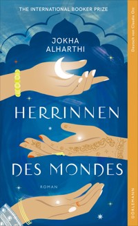 Herrinnen des Mondes - Jokha Alharthi - E-Book