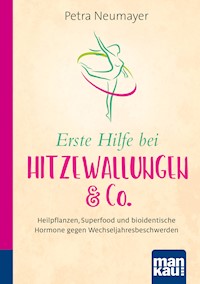 Erste Hilfe bei Hitzewallungen & Co. Kompakt-Ratgeber - Petra Neumayer - E-Book