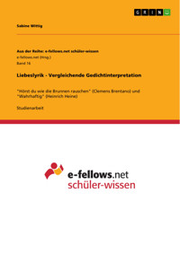 Liebeslyrik - Vergleichende Gedichtinterpretation - Sabine Wittig - E-Book
