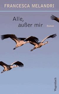 Alle, außer mir - Francesca Melandri - E-Book