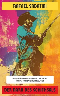 Der Narr des Schicksals - Sabatini Rafael - E-Book