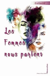 Les Femmes nous parlent - Collectif - E-Book