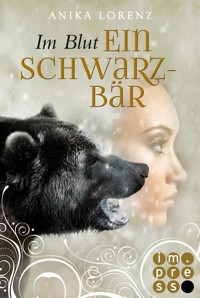 Im Blut ein Schwarzbär (Heart against Soul 4) - Anika Lorenz - E-Book