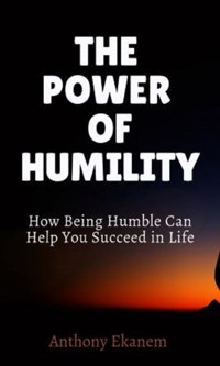 The Power of Humility - Anthony Ekanem - E-Book
