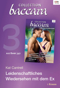 Collection Baccara Band 342 - Titel 3: Leidenschaftliches Wiedersehen mit dem Ex - Kat Cantrell - E-Book