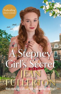 A Stepney Girl's Secret - Jean Fullerton - E-Book