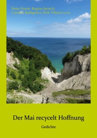 Der Mai recycelt Hoffnung - Peter Frank - E-Book