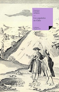 Los españoles en Chile - Francisco González de Bustos - E-Book