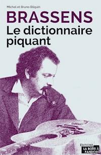 Brassens - Le dictionnaire piquant - Michel Bilquin - E-Book