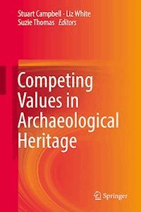 Competing Values in Archaeological Heritage -  - E-Book
