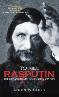 To Kill Rasputin - Andrew Cook - E-Book