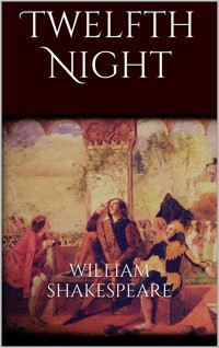 Twelfth Night - William Shakespeare - E-Book