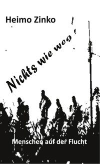 Nichts wie weg ! - Heimo Zinko - E-Book