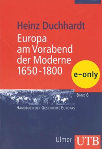 Europa am Vorabend der Moderne 1650-1800 - Heinz Duchhardt - E-Book