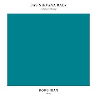 Das Nirvana Baby - Juri Sternburg - Hörbuch