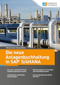 Die neue Anlagenbuchhaltung in SAP S/4HANA - Michael Eckel - E-Book