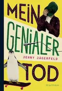 Mein genialer Tod - Jenny Jägerfeld - E-Book