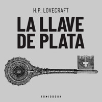 La llave de plata (Completo) - H. P. Lovecraft - Hörbuch