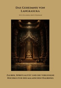 Das Geheimnis von Langkasuka - Siti Zulaikha binti Rahman - E-Book