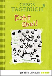 Gregs Tagebuch 8 - Echt übel! - Jeff Kinney - E-Book