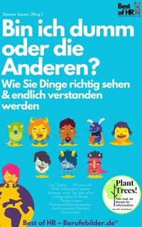 Bin ich dumm oder die Anderen? Wie Sie Dinge richtig sehen & endlich verstanden werden - Simone Janson - E-Book