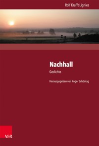 Nachhall - Rolf Krafft Ligniez - E-Book