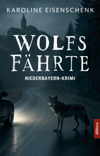 Wolfsfährte - Karoline Eisenschenk - E-Book