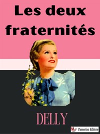 Les deux fraternités - Delly - E-Book