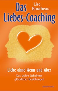 Das Liebes-Coaching - Lise Bourbeau - E-Book