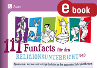 111 Funfacts für den Religionsunterricht - Dirk Schwarzenbolz - E-Book