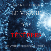Le Visage de la Folie (Les Mystères de Zoe Prime — Tome 4) - Blake Pierce - Hörbuch