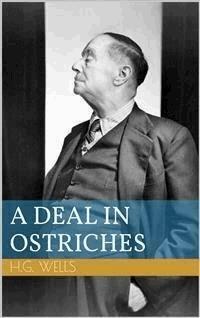 A Deal in Ostriches - Herbert George Wells - E-Book