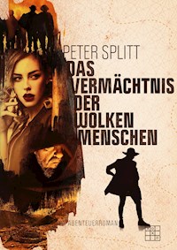Das Vermächtnis der Wolkenmenschen - Peter Splitt - E-Book