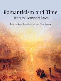 Romanticism and Time - Sophie Laniel-Musitelli - E-Book