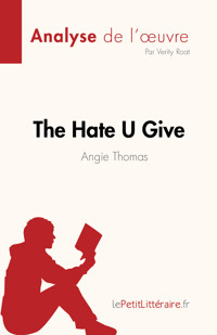 The Hate U Give : La haine qu'on donne de Angie Thomas (Analyse de l'œuvre) - Verity Roat - E-Book
