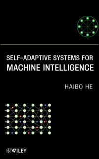 Self-Adaptive Systems for Machine Intelligence - Haibo He - E-Book