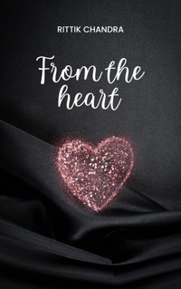 From the heart - Rittik Chandra - E-Book