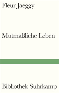 Mutmaßliche Leben - Fleur Jaeggy - E-Book